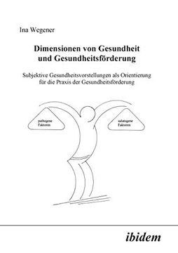 portada Dimensionen von Gesundheit und Gesundheitsförderung. Subjektive Gesundheitsvorstellungen als Orientierung für die Praxis der Gesundheitsförderung (in German)