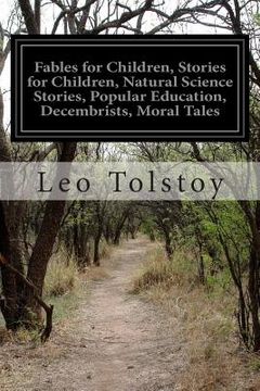 portada Fables for Children, Stories for Children, Natural Science Stories, Popular Education, Decembrists, Moral Tales (en Inglés)