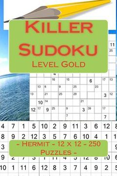 portada Killer Sudoku - Hermit - 12 X 12 - 250 Puzzles - Level Gold: Excellent Level (en Inglés)
