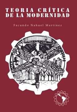 portada Teoría crítica de la modernidad marxismo, movimientos sociales y proyecto emancipatorio