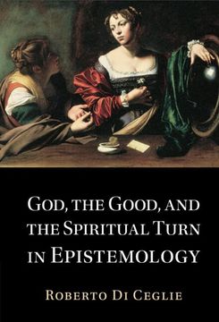 portada God, the Good, and the Spiritual Turn in Epistemology (en Inglés)