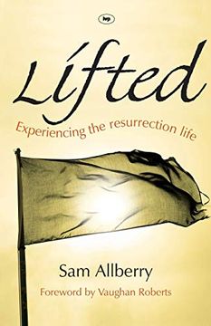 portada Lifted: Experiencing the Resurrection Life (in English)