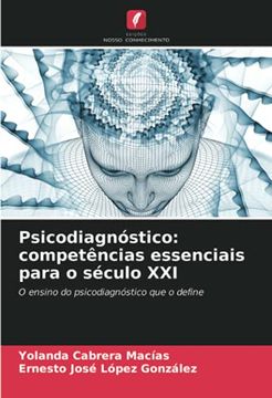 portada Psicodiagnóstico: Competências Essenciais Para o Século Xxi: O Ensino do Psicodiagnóstico que o Define (en Portugués)