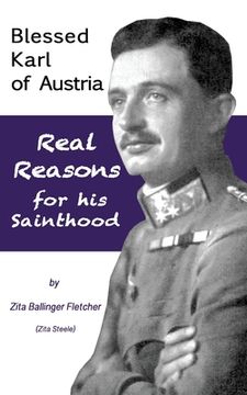 portada Blessed Karl of Austria: Real Reasons for his Sainthood (en Inglés)