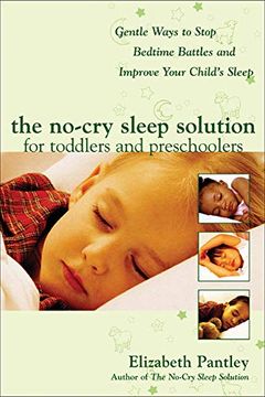portada The No-Cry Sleep Solution for Toddlers and Preschoolers: Gentle Ways to Stop Bedtime Battles and Improve Your Child's Sleep: Foreword by Dr. Harvey Ka (en Inglés)