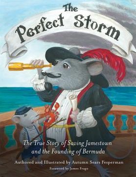 portada The Perfect Storm: The True Story of Saving Jamestown and the Founding Bermuda (en Inglés)