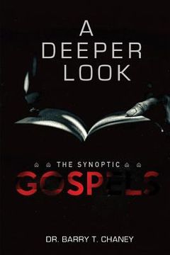 portada A Deeper Look: The Synoptic Gospels (en Inglés)