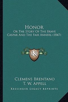 portada honor: or the story of the brave caspar and the fair annerl (1847)
