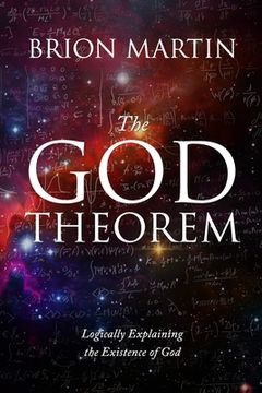 portada The God Theorem: Logically Explaining the Existence of God (in English)