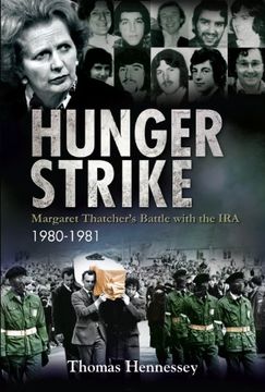 portada Hunger Strike: Margaret Thatcher's Battle with the IRA, 1980-1981