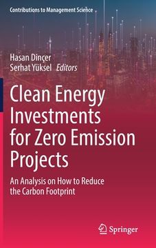 portada Clean Energy Investments for Zero Emission Projects: An Analysis on How to Reduce the Carbon Footprint (in English)