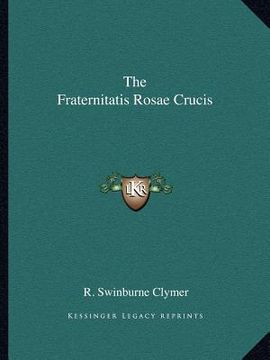 portada the fraternitatis rosae crucis (en Inglés)