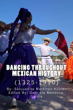 portada Dancing Throughout Mexican History (1325-1910) (in English)
