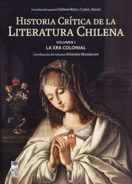 portada Historia Critica de la Literatura Chilena v. 1 la era Colonial