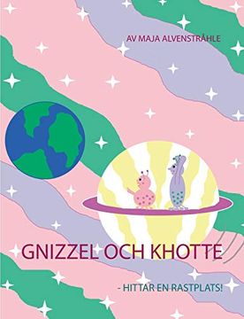 portada Gnizzel och Khotte: -Hittar en Rastplats (in Swedish)