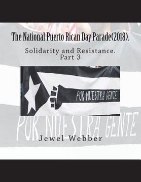portada The National Puerto Rican Day Parade(2018).: Solidarity and Risilience(Part 3) (en Inglés)