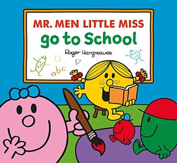 portada Mr. Men Little Miss go to School: The Perfect Childrenâ  s Book for the First day at Nursery School (Mr. Men & Little Miss Everyday)