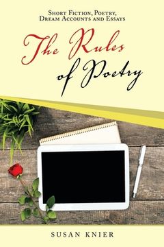 portada The Rules of Poetry: Short Fiction, Poetry, Dream Accounts and Essays (en Inglés)