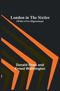 portada London in the Sixties (with a few digressions) (en Inglés)