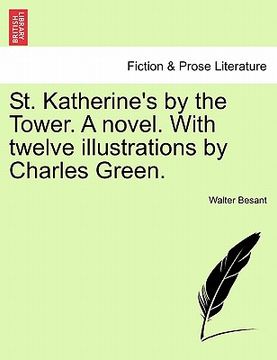 portada st. katherine's by the tower. a novel. with twelve illustrations by charles green. (en Inglés)