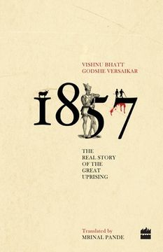 portada 1857: The Real Story of the Great Uprising