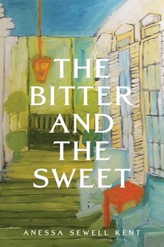 portada The Bitter and The Sweet (in English)