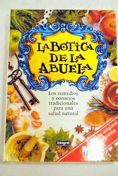 Libro La Botica De La Abuela. Los Remedios Y Consejos Tradicionales ...