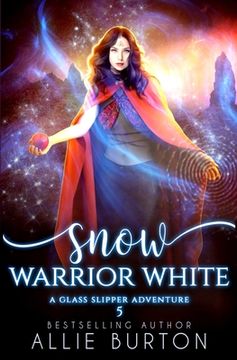portada Snow Warrior White: A Glass Slipper Adventure Book 5 (in English)