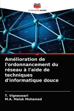 portada Amélioration de l'ordonnancement du réseau à l'aide de techniques d'informatique douce (in French)