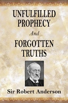 portada Unfulfilled Prophecy And Forgotten Truths: Two Books