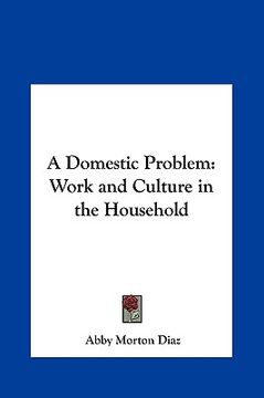 portada a domestic problem: work and culture in the household (en Inglés)