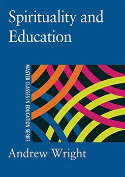portada Spirituality and Education (Master Classes in Education Series)
