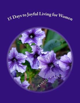 portada 15 Days to Joyful Living for Women (en Inglés)