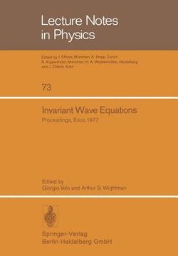 portada invariant wave equations: proceedings of the "ettore majorana" international school of mathematical physics, held in erice, italy, june 27 to ju