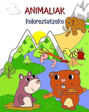 portada Animaliak koloreztatzeko: Animalien irudiak paisaia eder batean neska-mutilentzat