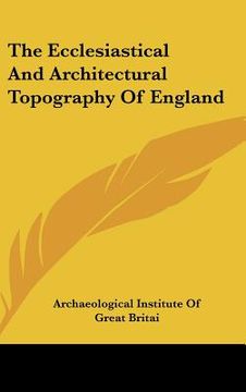portada the ecclesiastical and architectural topography of england (in English)