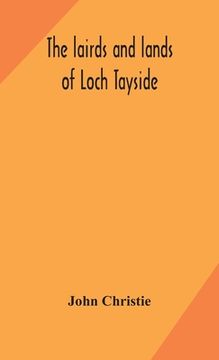 portada The lairds and lands of Loch Tayside (en Inglés)