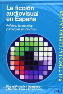 portada La ficción audiovisual en España (in Spanish)