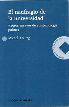 portada El Naufragio de la Universidad y Otros Ensayos de Epistemología Política (in Spanish)