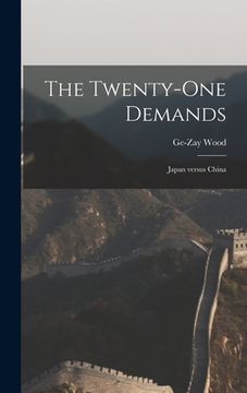 portada The Twenty-one Demands: Japan Versus China (in English)