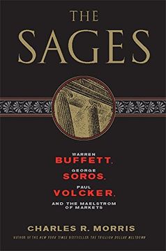 portada The Sages: Warren Buffett, George Soros, Paul Volcker, and the Maelstrom of Markets (en Inglés)