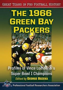 portada The 1966 Green Bay Packers: Profiles of Vince Lombardi's Super Bowl I Champions (en Inglés)