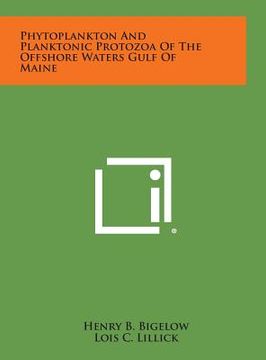 portada Phytoplankton and Planktonic Protozoa of the Offshore Waters Gulf of Maine (en Inglés)