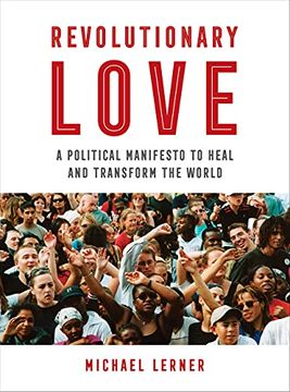 portada Revolutionary Love: A Political Manifesto to Heal and Transform the World (en Inglés)