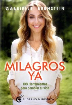portada Milagros ya: 108 Herramientas Para Cambiar tu Vida (in Spanish)