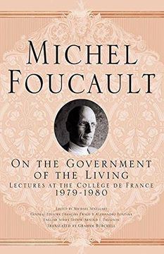 portada On the Government of the Living: Lectures at the Collège de France, 1979-1980 (Michel Foucault, Lectures at the College de France) (in English)