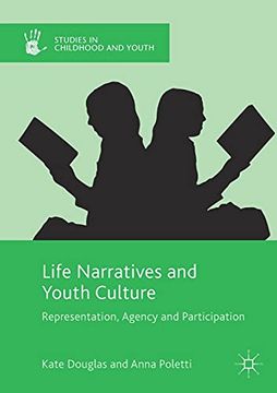 portada Life Narratives and Youth Culture: Representation, Agency and Participation (Studies in Childhood and Youth) (en Inglés)