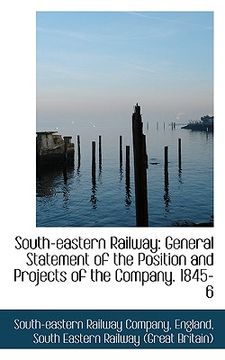 portada south-eastern railway: general statement of the position and projects of the company. 1845-6 (en Inglés)