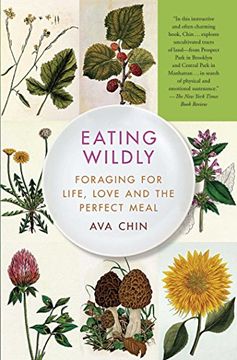 portada Eating Wildly: Foraging for Life, Love and the Perfect Meal (en Inglés)