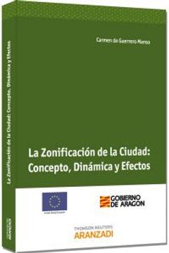 portada La Zonificación de la Ciudad: Concepto, Dinámica y Efectos (Monografía)